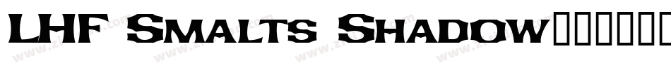 LHF Smalts Shadow字体转换